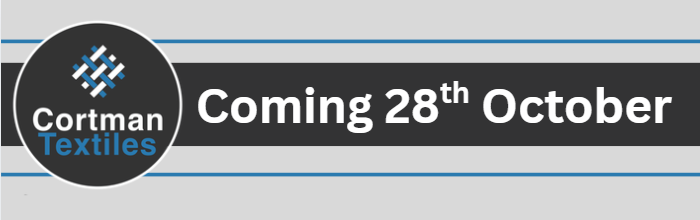 Announcement for Cortman Textiles, coming October 28th.