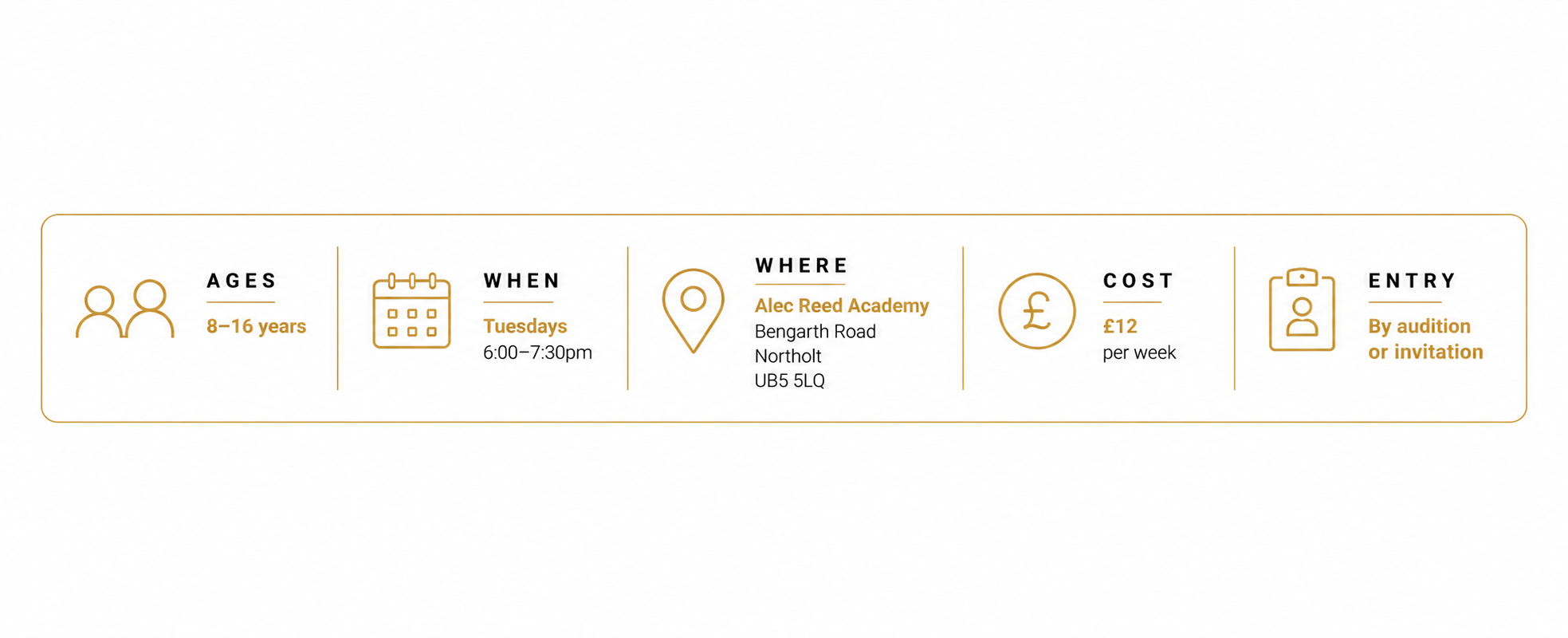 Information about a children’s activity program for ages 8-16, held on Tuesdays from 6:00 to 7:30 pm at Alec Reed Academy on Bengarth Road, Northolt, with a cost of £12 per week, entry by audition or invitation.