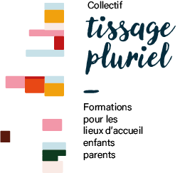 Tissage pluriel : collectif de formatrices LAEP
