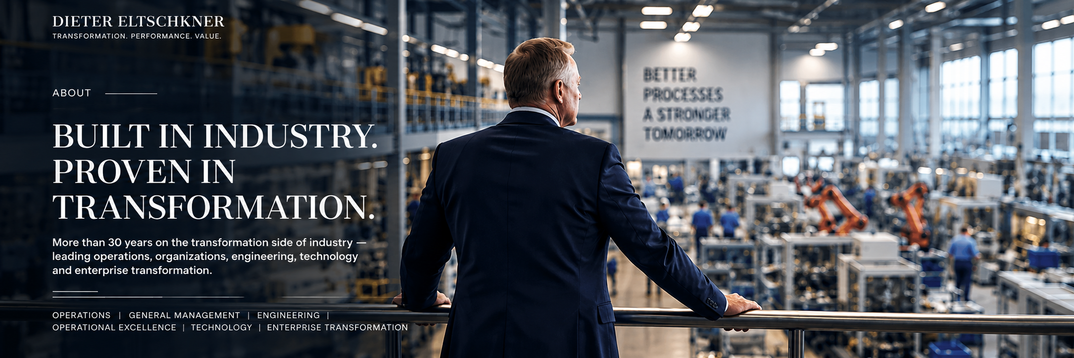 Dieter Eltschkner standing in a modern industrial environment, representing hands-on transformation leadership and operational excellence.