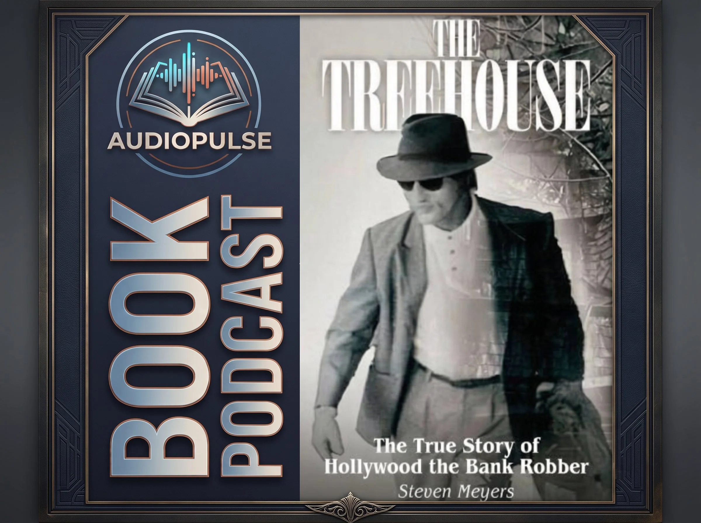 The Treehouse: The True Story of Hollywood the Bank Robber