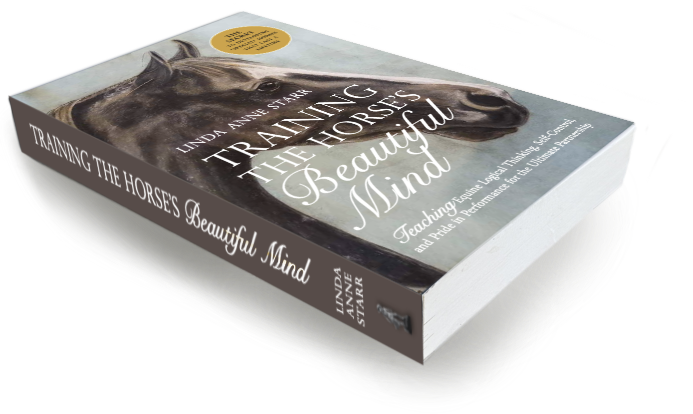 A hardcover book titled "Training the Horses Beautiful Mind" by Linda Anne Starr featuring a close-up image of a horse's head on the cover. Linda Anne Starr | Training the Horse's Beautiful Mind