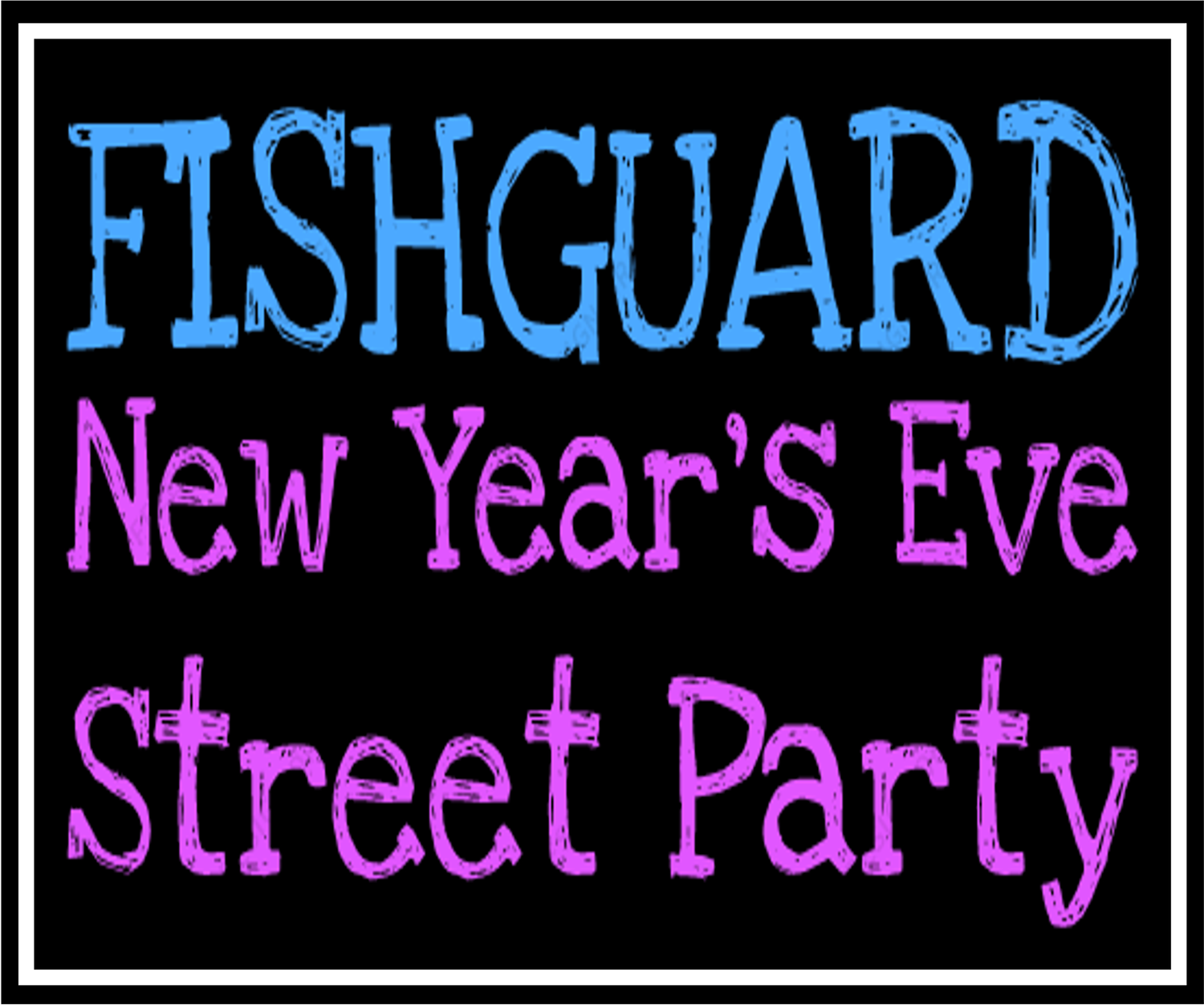Fishguard New Years Eve Street Party