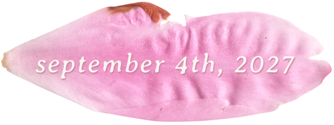 A pink flower petal with the date 'September 4th, 2027' written across it in white text.