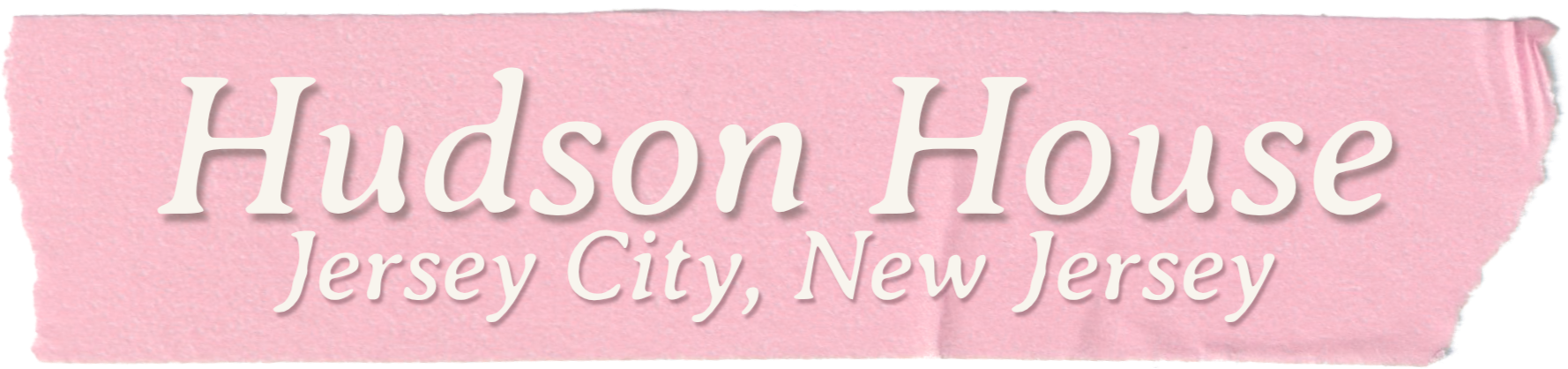 Pink background sign with white text that reads "Hudson House Jersey City, New Jersey".
