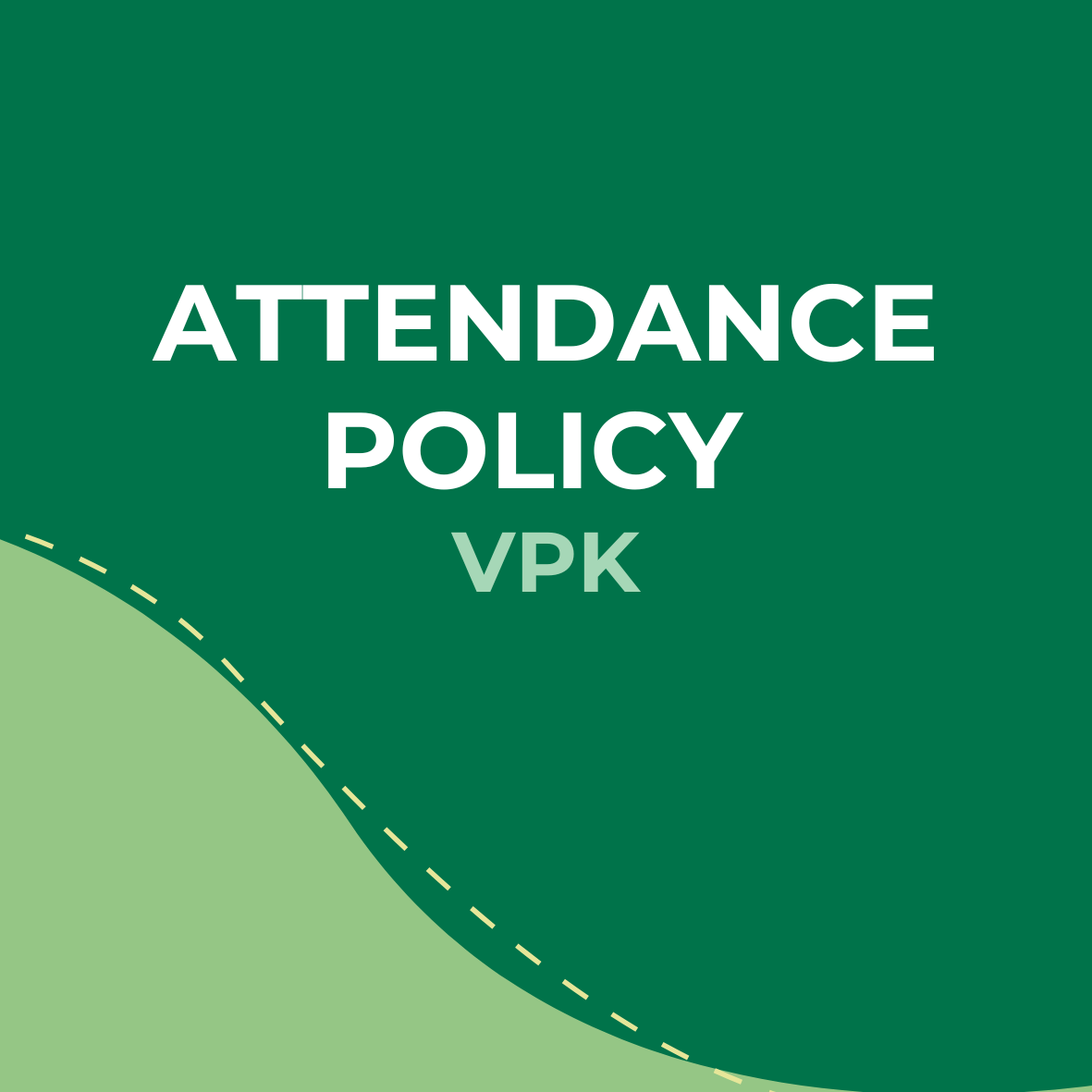 Sign with green background displaying 'Attendance Policy VPK' in white and green text.