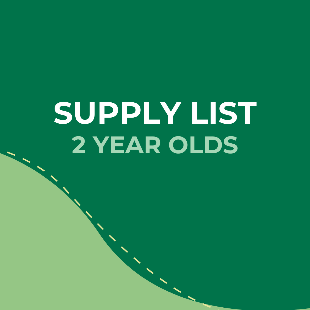 A green and light green illustrated supply list cover titled 'Supply List 2 Year Olds'.