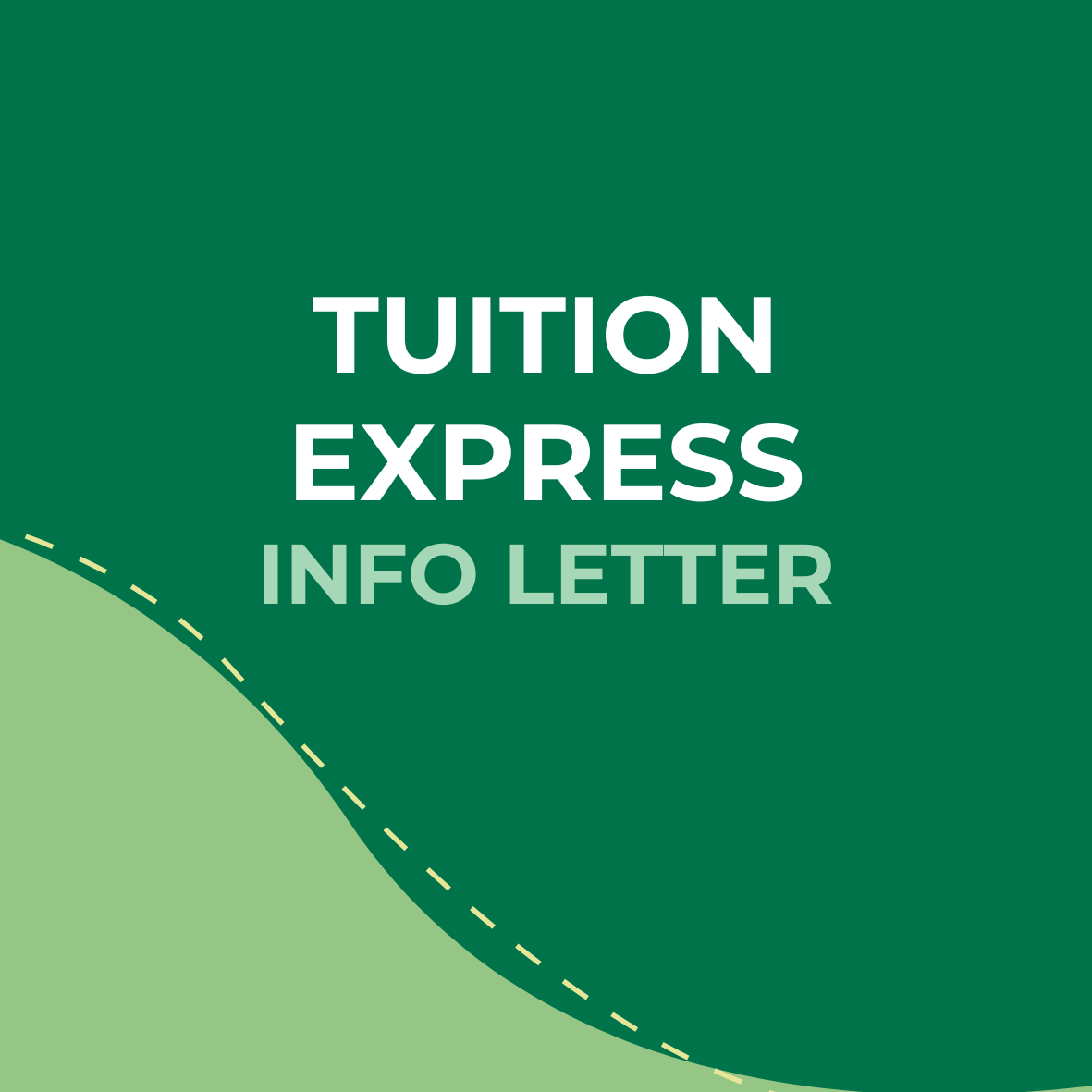 Green and light green promotional flyer for Tuition Express providing information about an info letter.