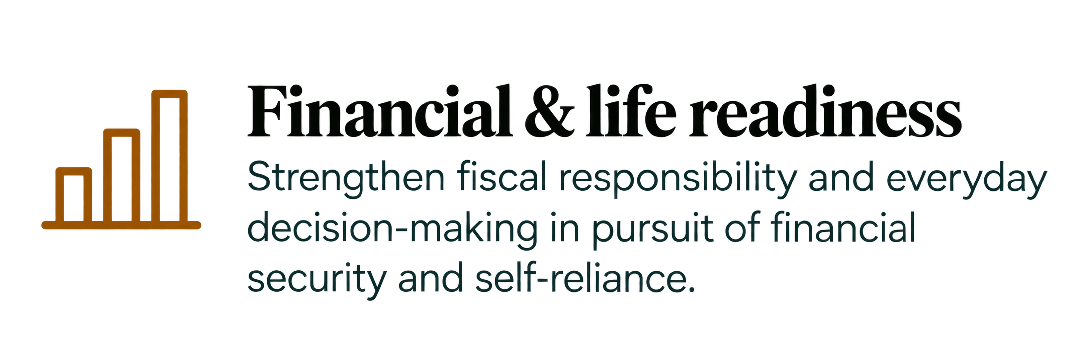 Bar graph with four ascending orange bars and red bar behind, accompanied by text promoting financial and life readiness through fiscal responsibility, decision making, and self-reliance.