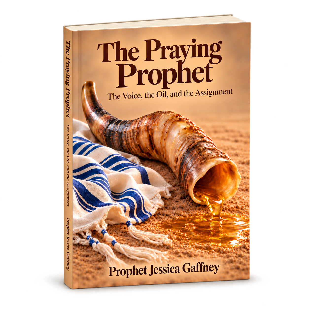 The Praying Prophet: The Voice, the Oil, and the Assignment