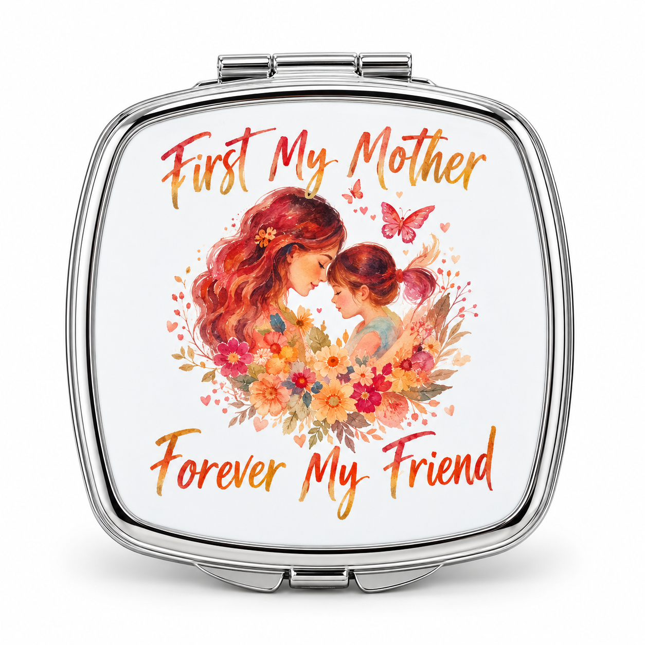 First My Mother, Forever My Friend Compact Mirror — 3 × 3 Inches