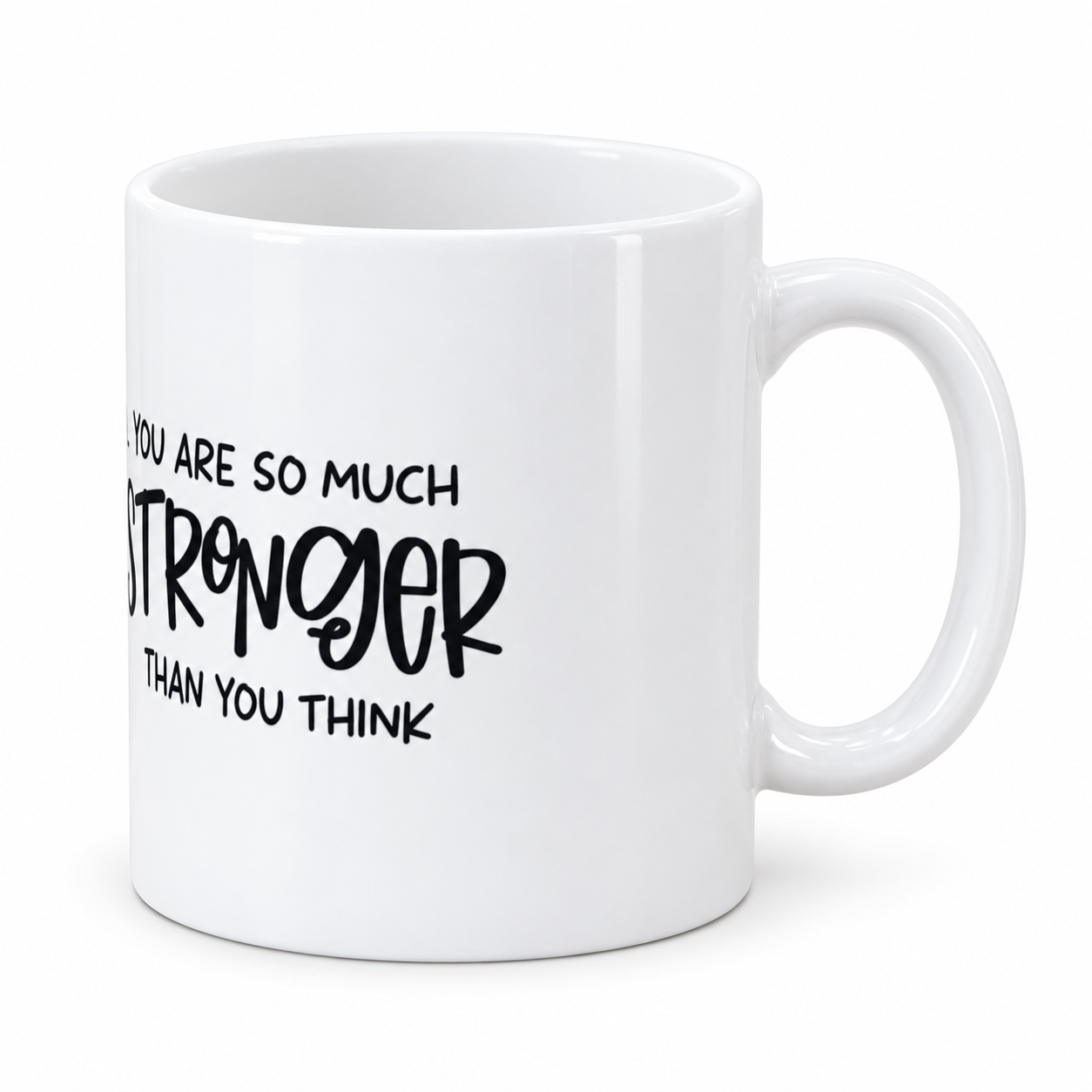 Stronger Than You Think – 11 oz Coffee Mug