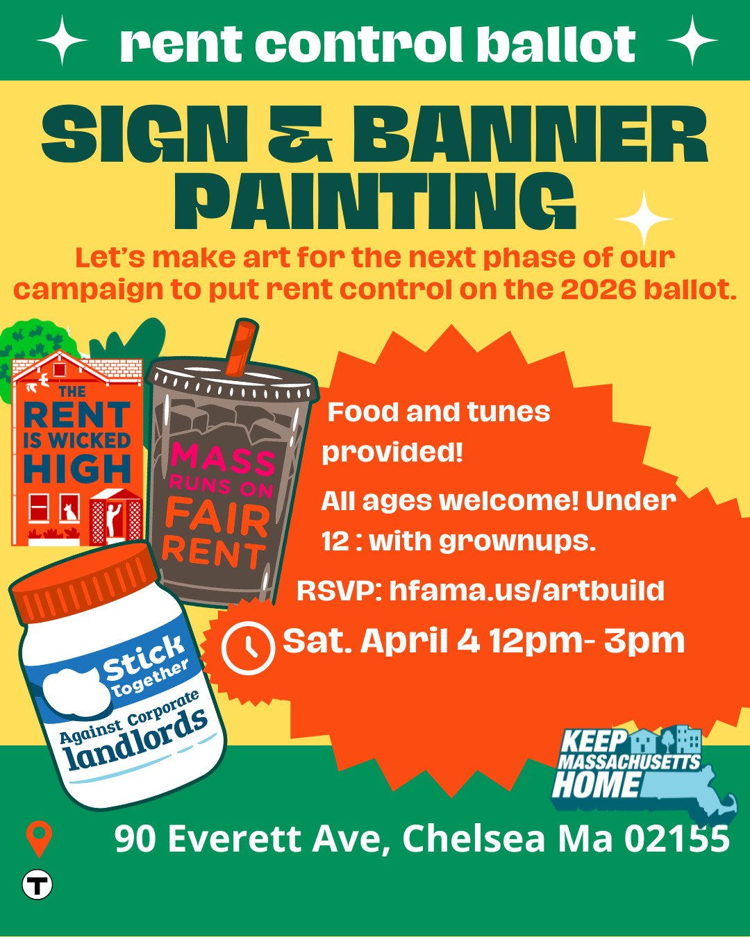 🎨 Help us build the visuals for our rent control campaign!
Join Keep MA Home for an art build to create signs, banners, and more for our April 7 State House action. No special skills needed ! We'll teach you everything!
All ages welcome (under 12 wi