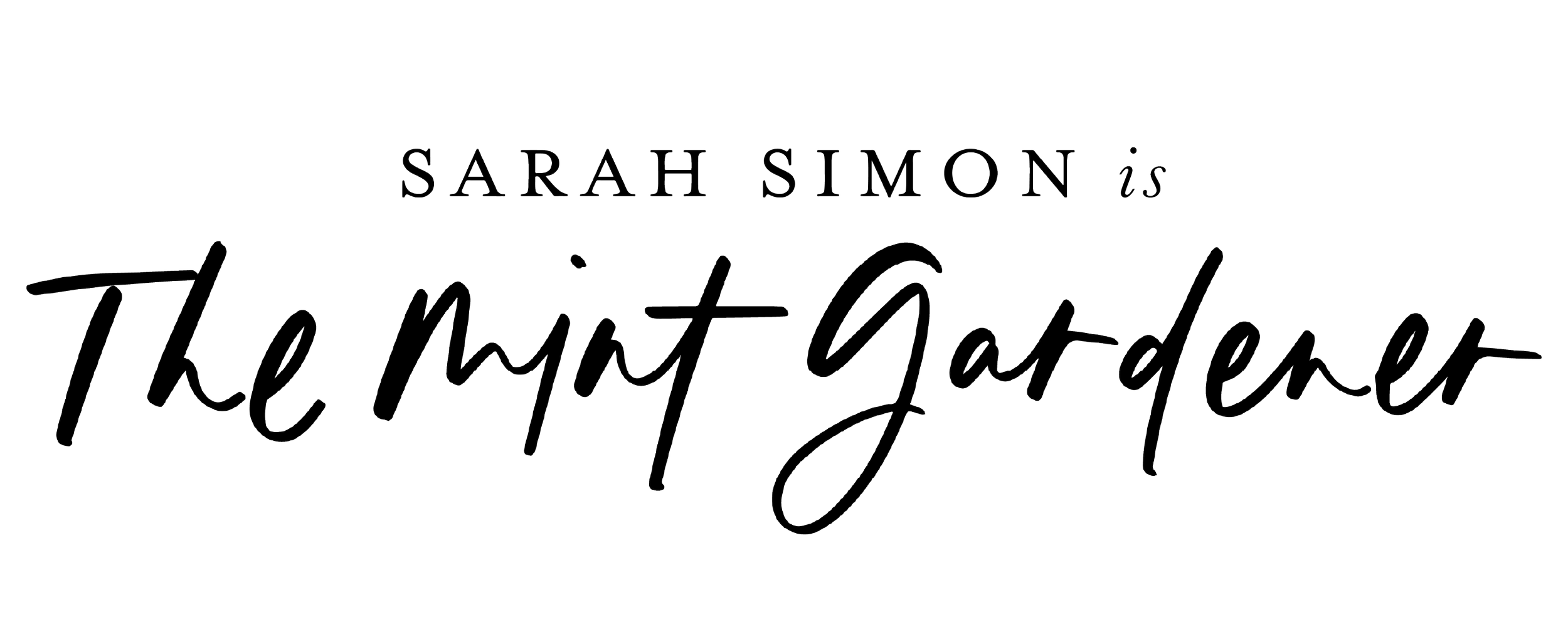 Text reading 'Sarah Simon is The Hut Gardeners' in a combination of uppercase, lowercase, and cursive fonts.