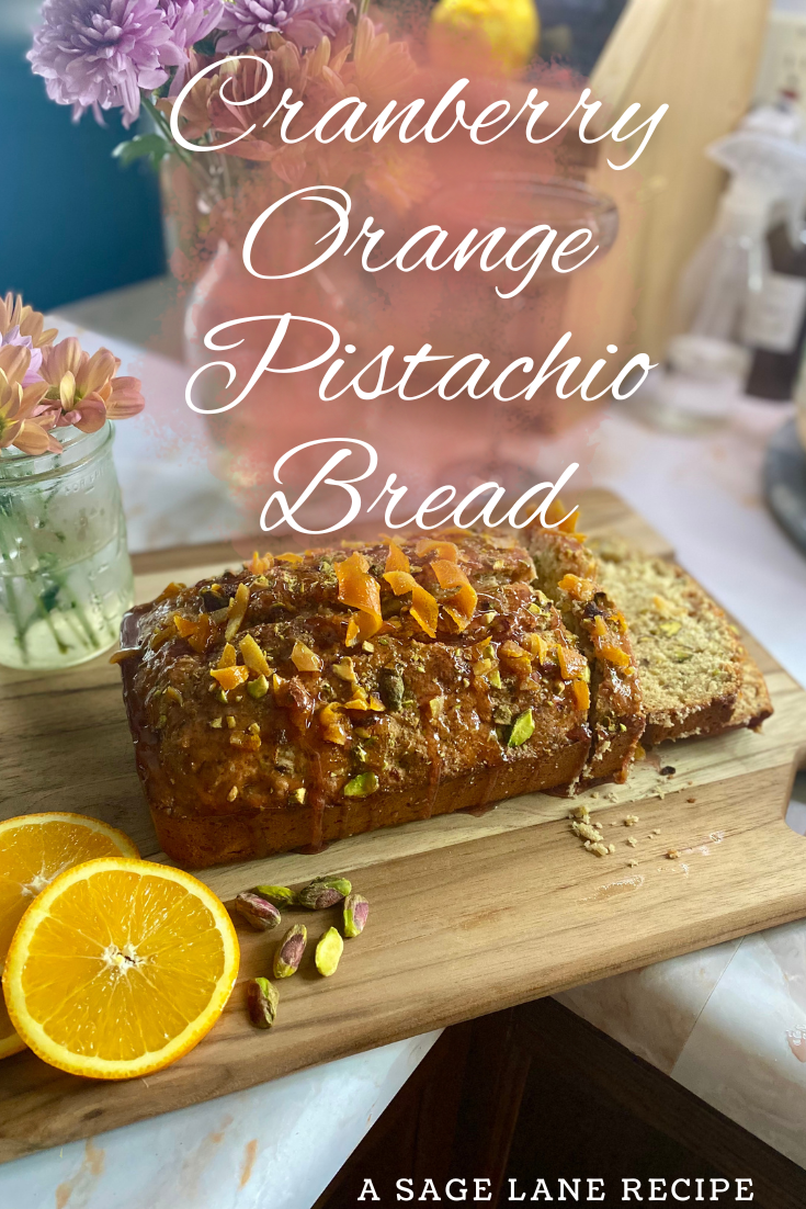 Cranberry Orange Pistachio Bread