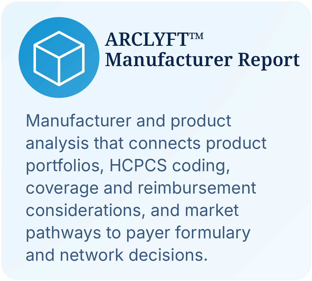 ARCLYFT Manufacturer Report