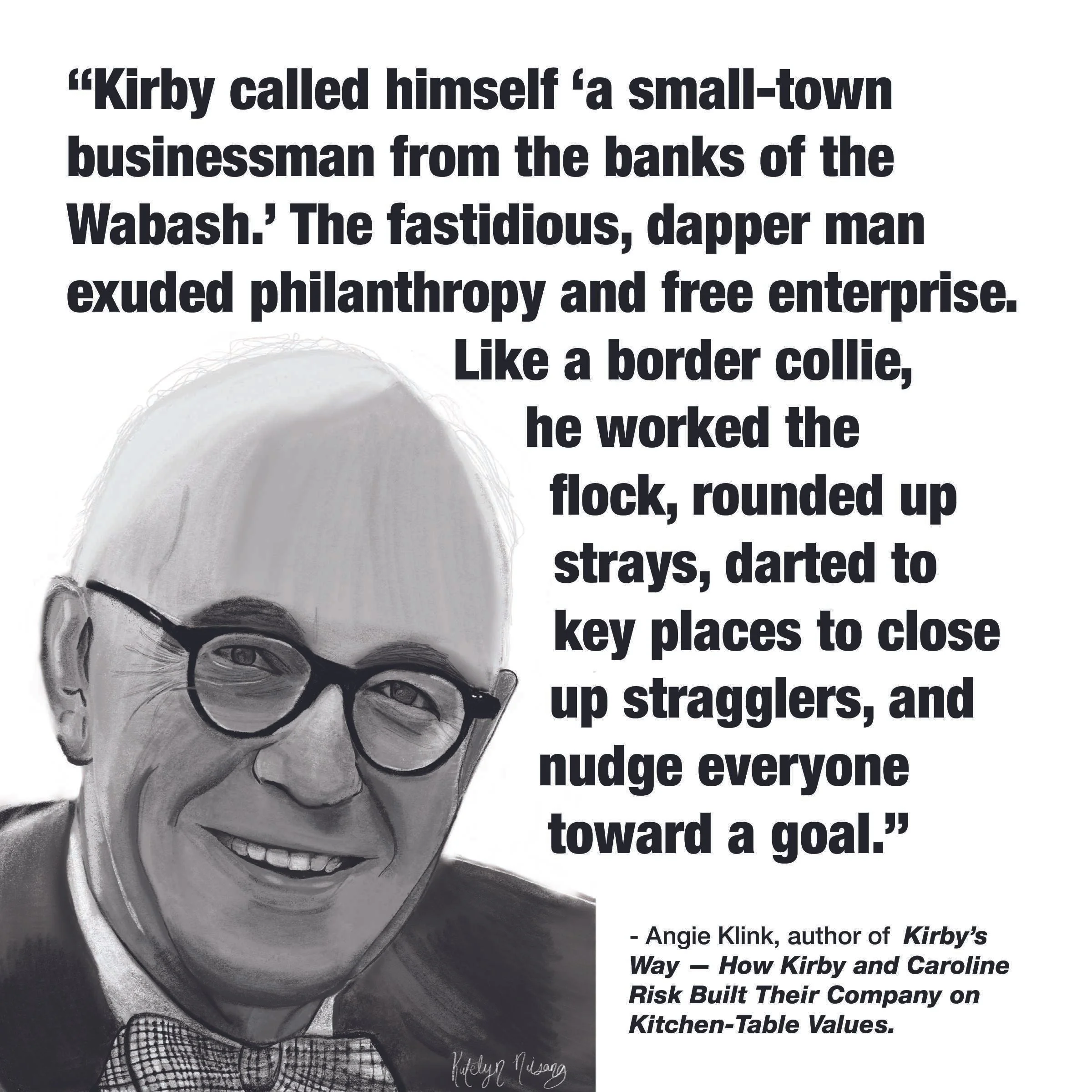 Drawing of company founder, Kirby Risk, and a quote from him that summarizes his company values