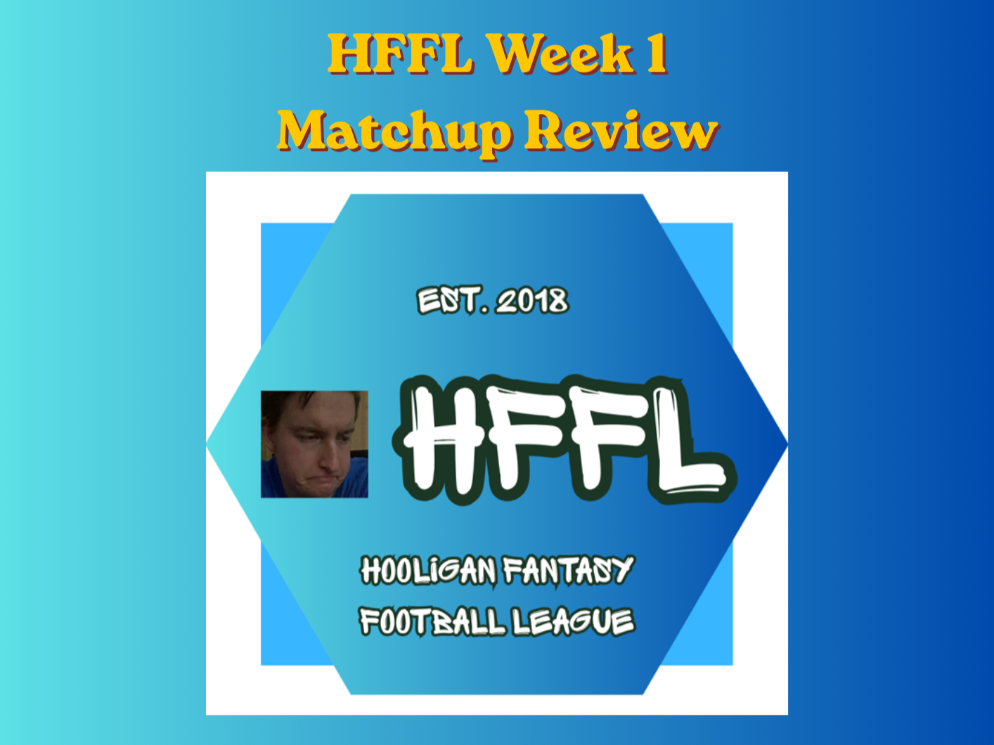 HFFL Week 1 Matchup Preview