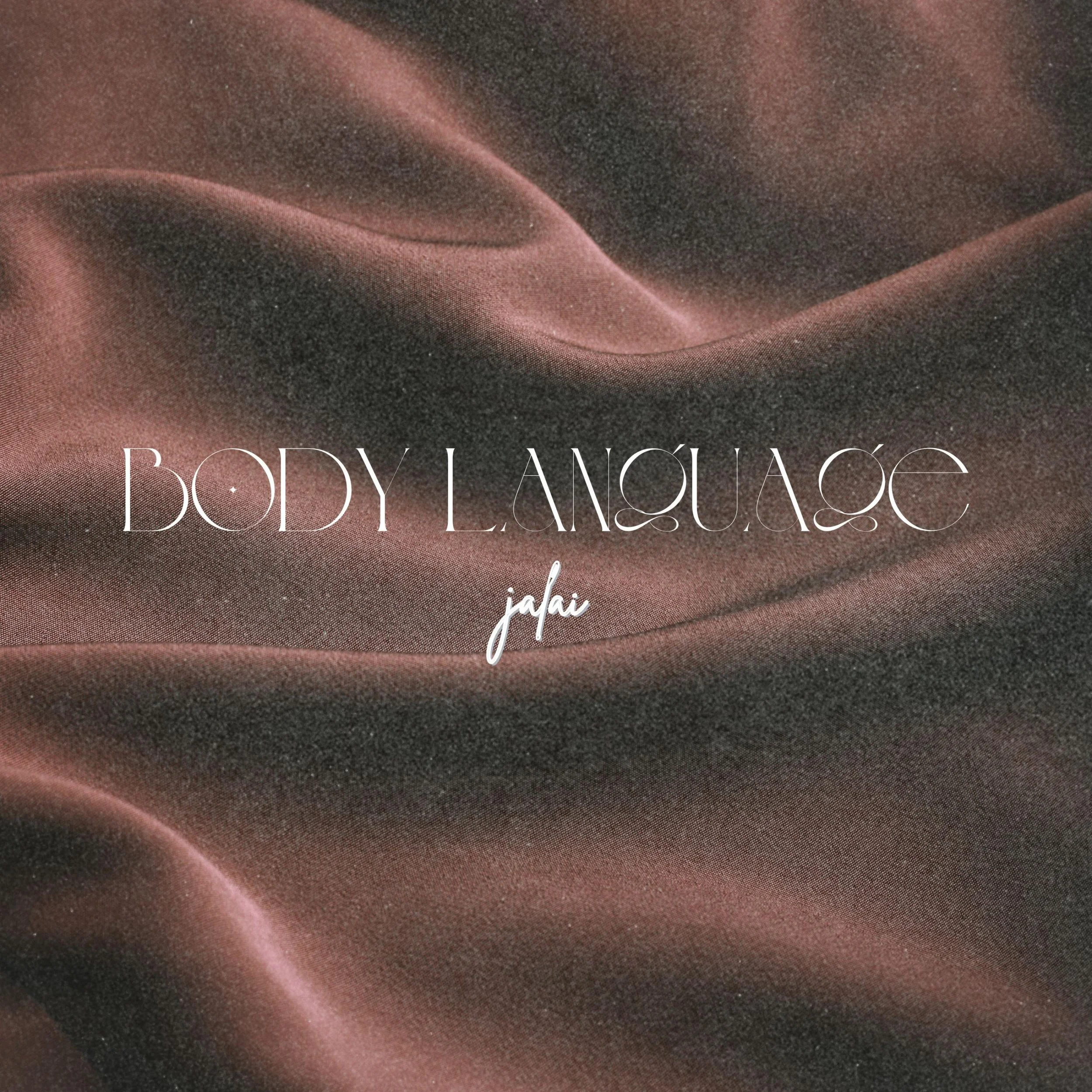 Jalai - "Body Language" (Debut Single)