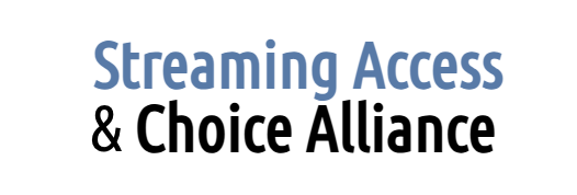 Streaming Access &amp; Choice Alliance