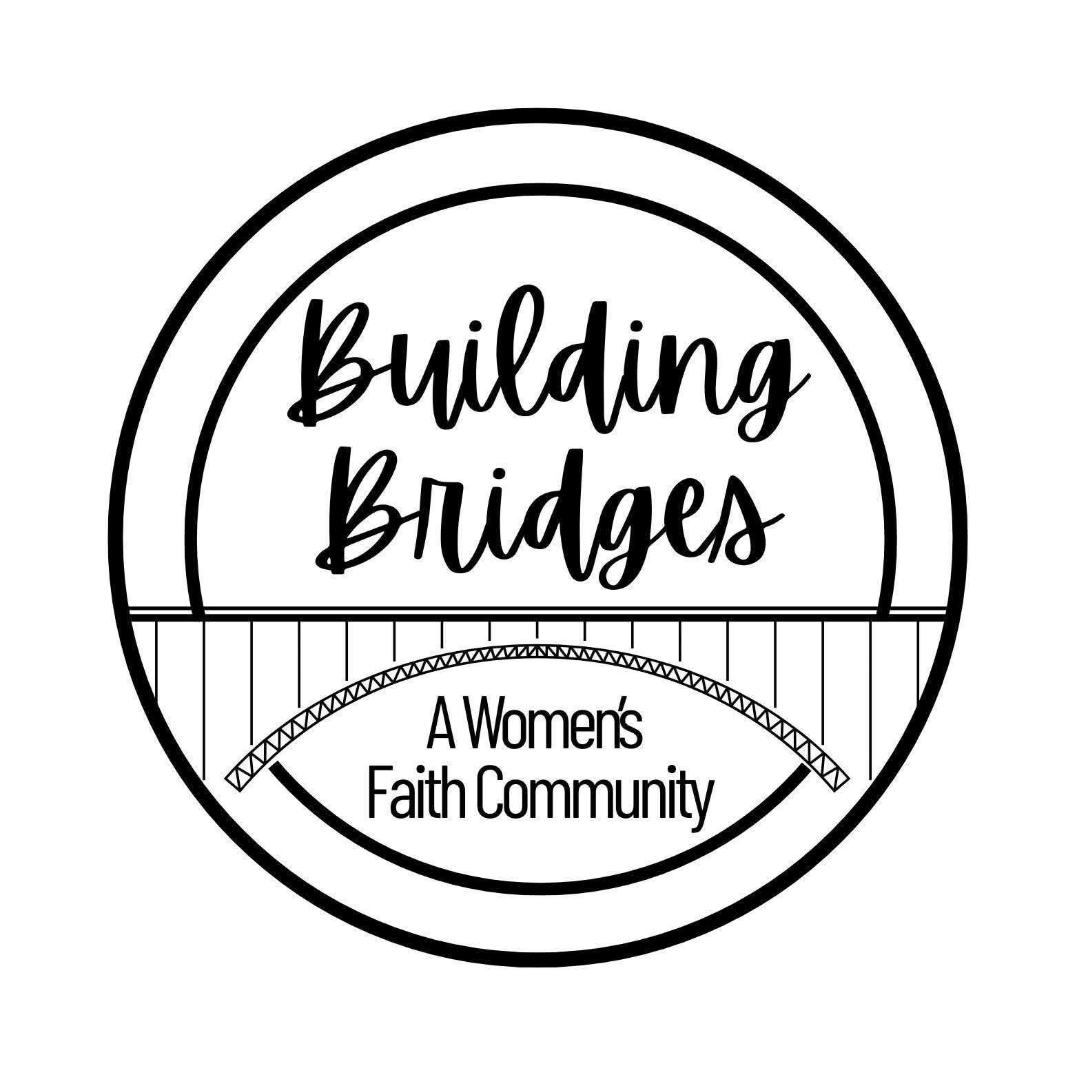 Logo for Building Bridges, a Women's Faith Community, featuring a bridge graphic and text in a circular design.