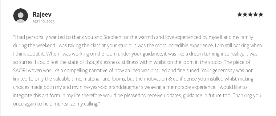 Customer review on a website, with a five-star rating, expressing gratitude for a studio experience and the guidance of Stephen, mentioning a loom project and emotional reflection.