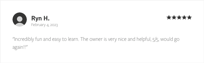 Customer review highlighting enjoyable and easy learning experience with helpful owner.
