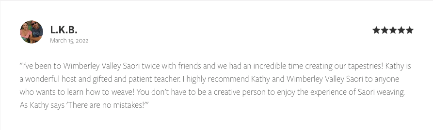 Customer review from L.K.B. dated March 15, 2022, praising Kathy and Wimberley Valley Saori for their hospitality, teaching, and weaving experience, with a five-star rating.
