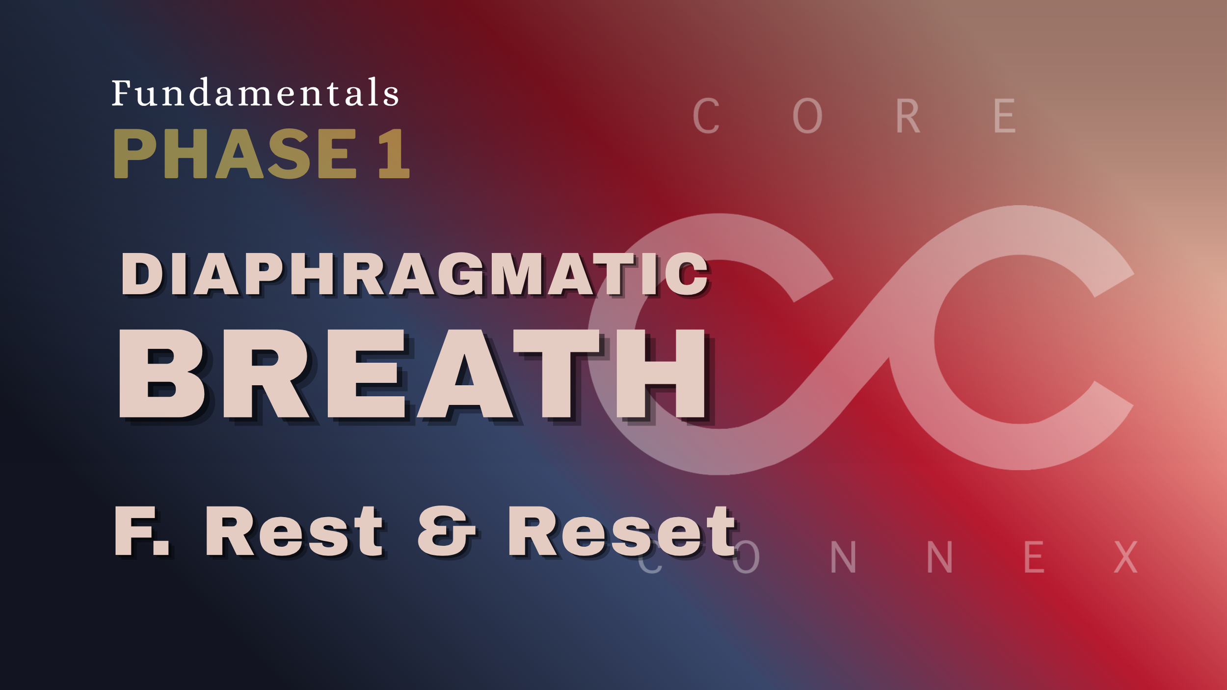 F. Rest & Reset, Diaphragmatic Breath - CC Fundamentals | 15 min