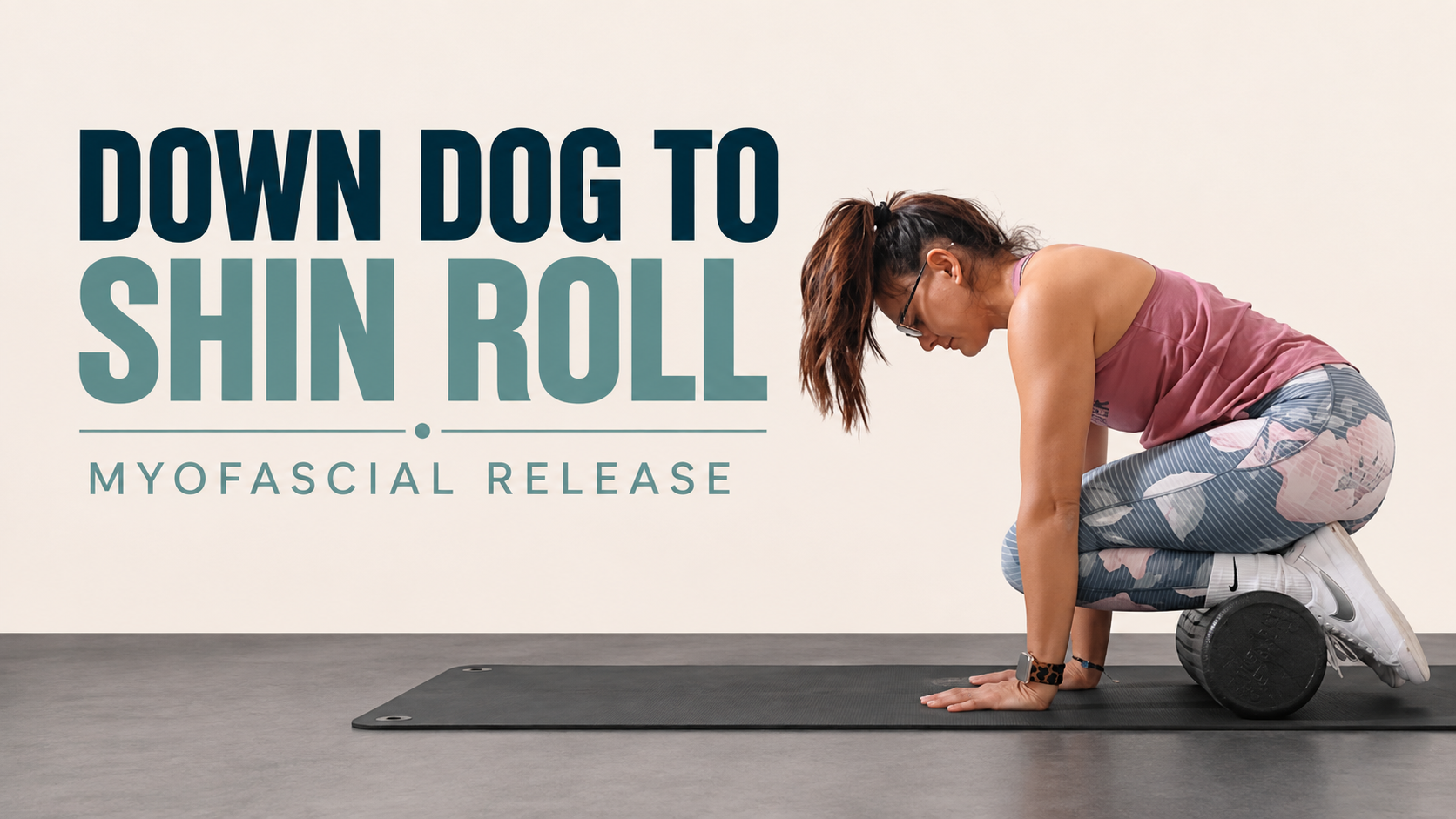 Down Dog to Shin Roll