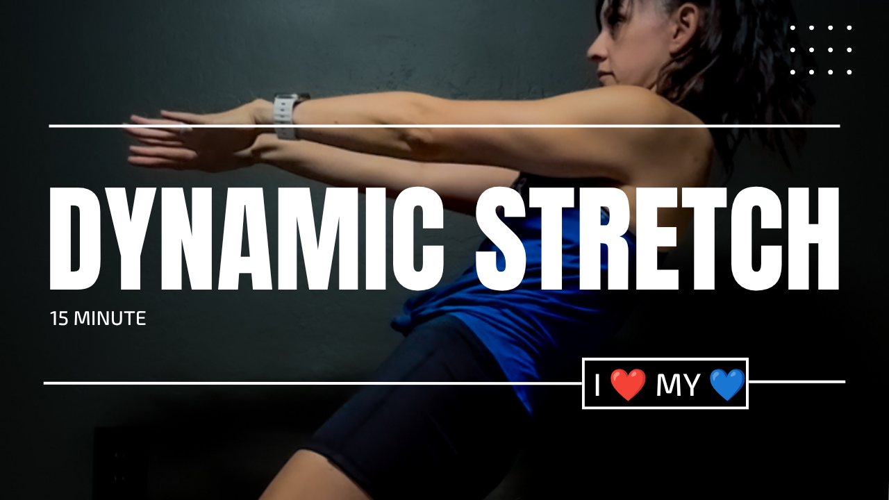 Dynamic Stretch | 15 min