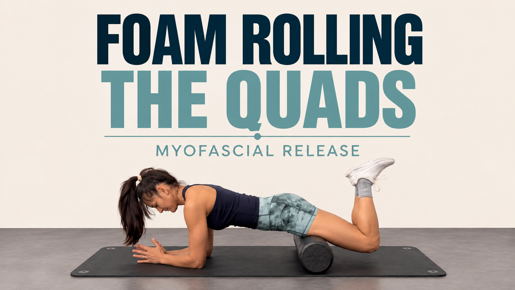 Foam Rolling the Quads