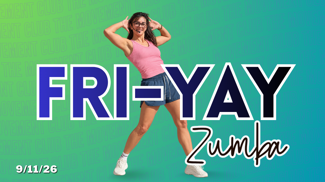 September 11, 2026 - Fri-YAY Zumba