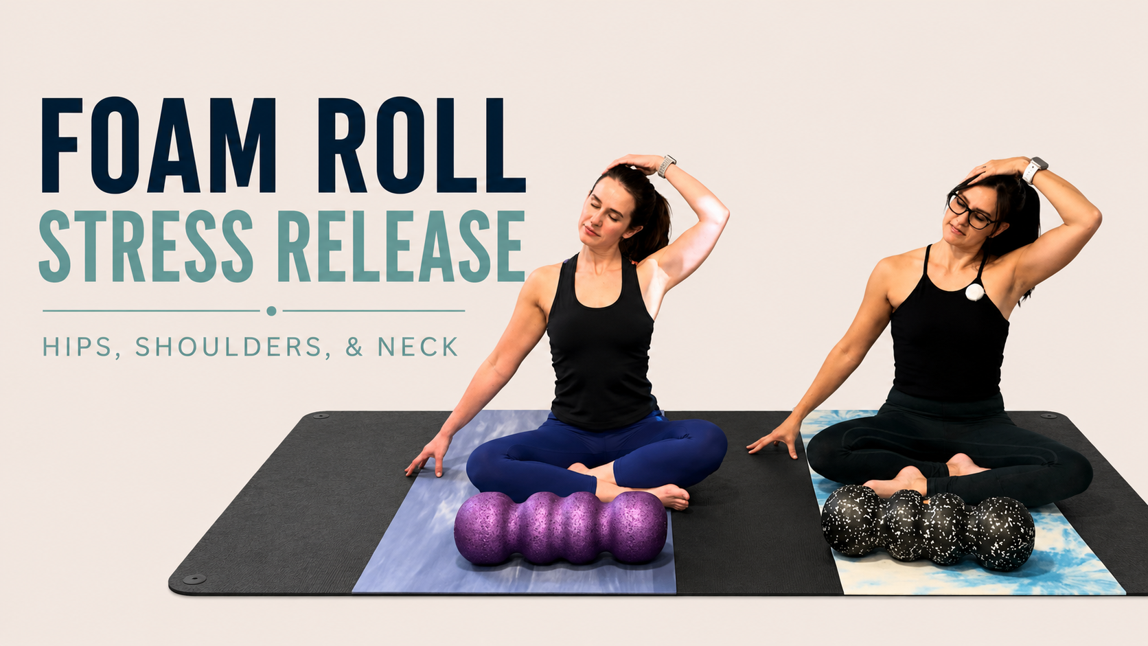 Foam Roll Stress Release