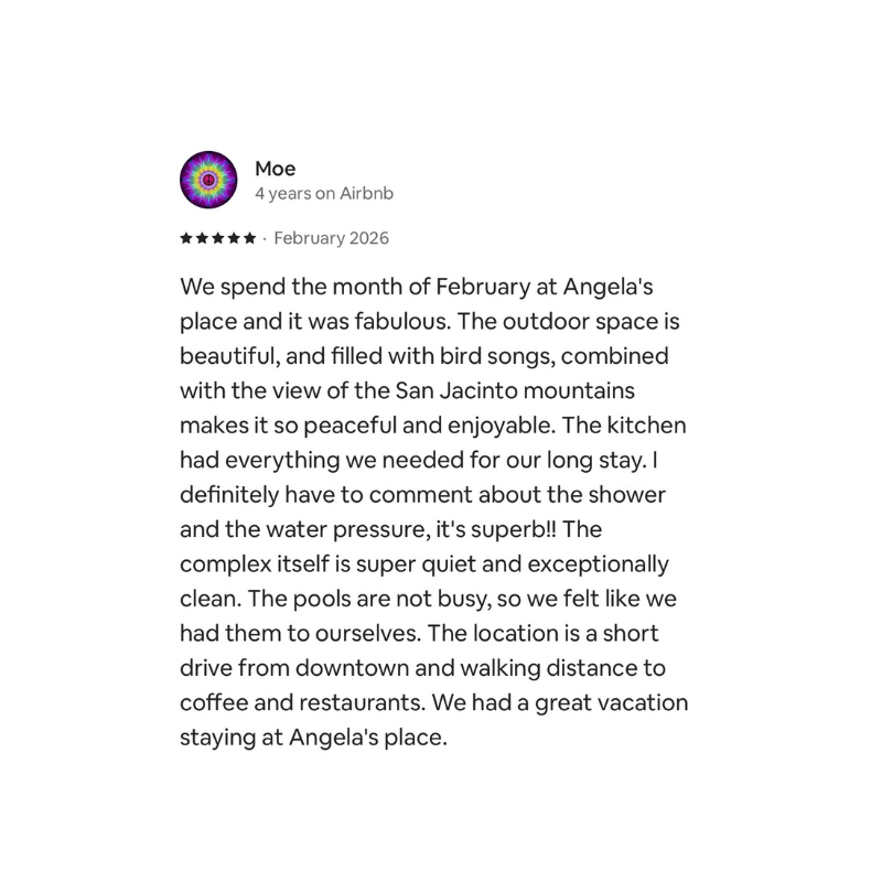 A review on Airbnb by Moe about Angela's place, describing their stay in February 2026, including comments about the outdoor space, view of the San Jacinto Mountains, kitchen, shower, pools, and location.