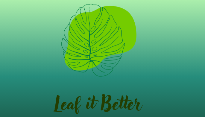 Leaf it Better