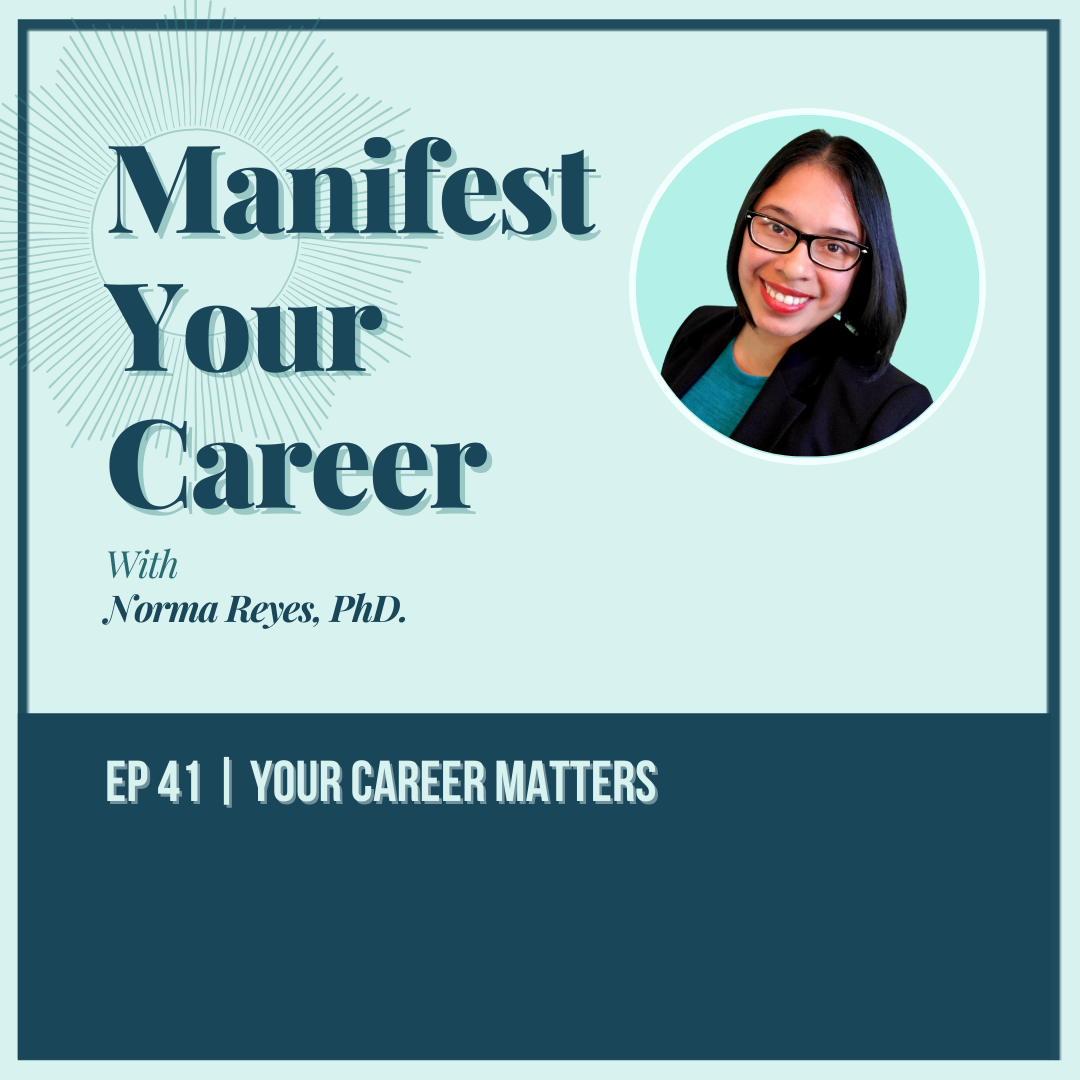EP 41: Your Career Matters | Manifest Your Career Podcast