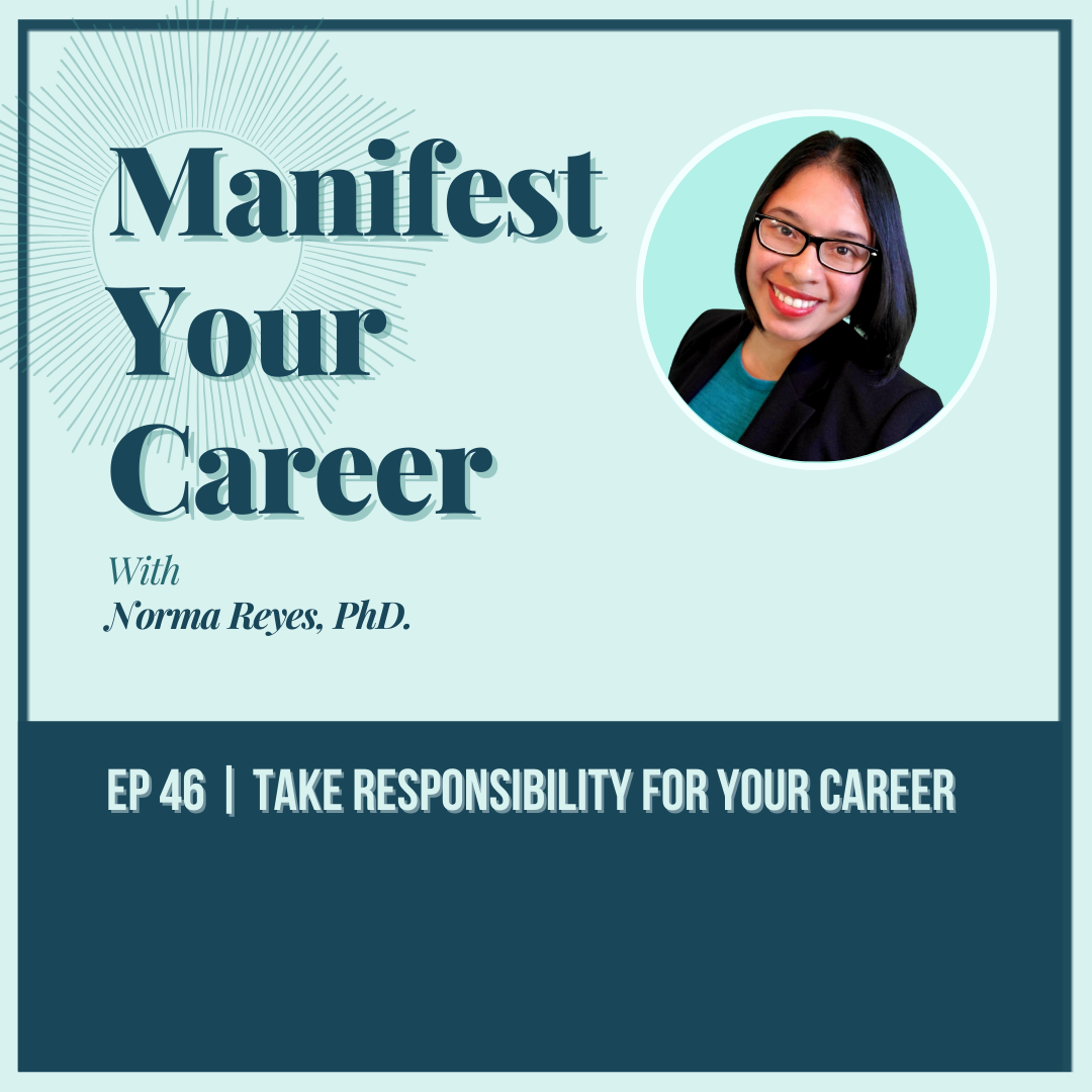 EP 46 | Take Responsibility for Your Career