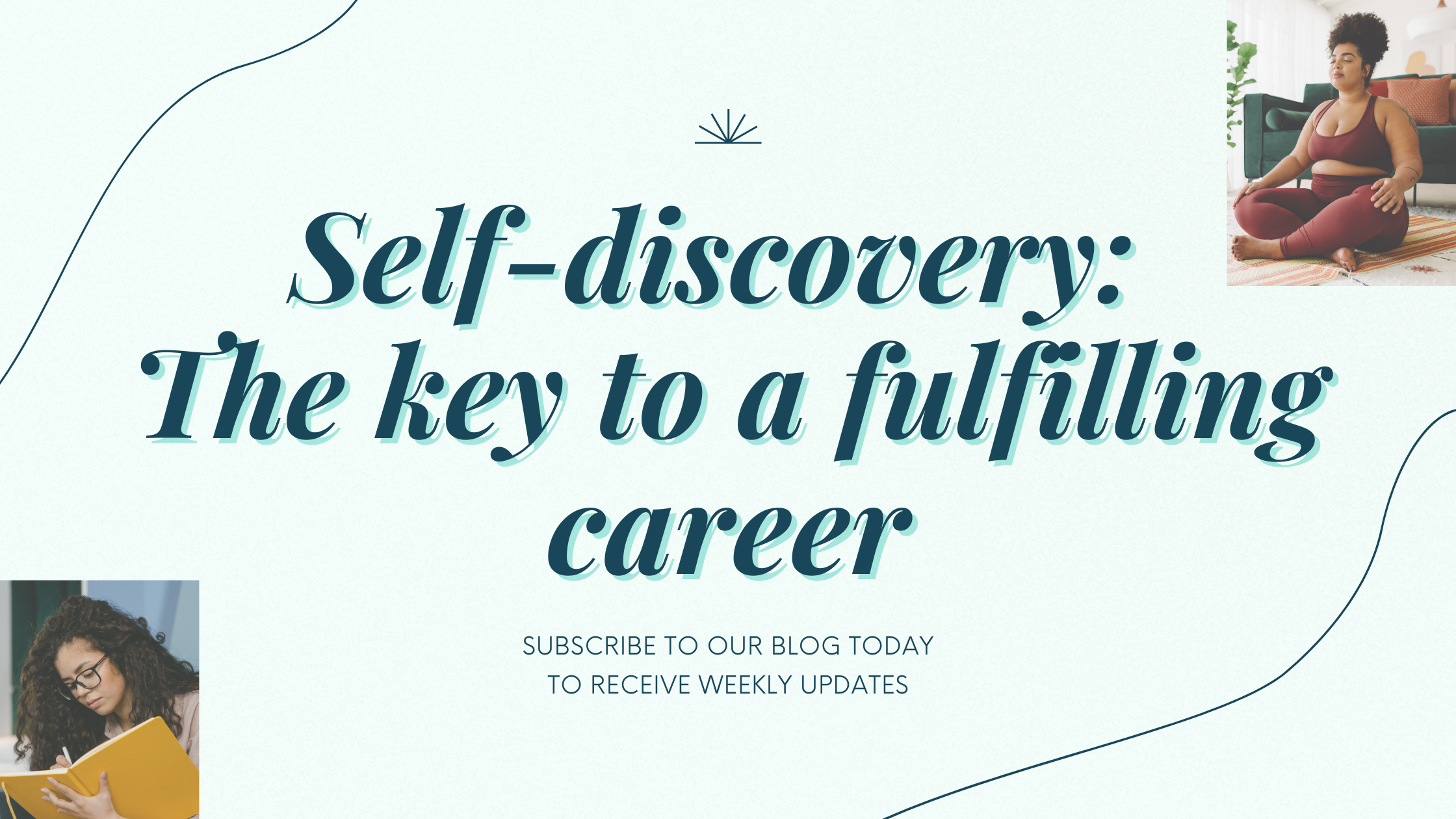 Self-discovery: The key to a fulfilling career