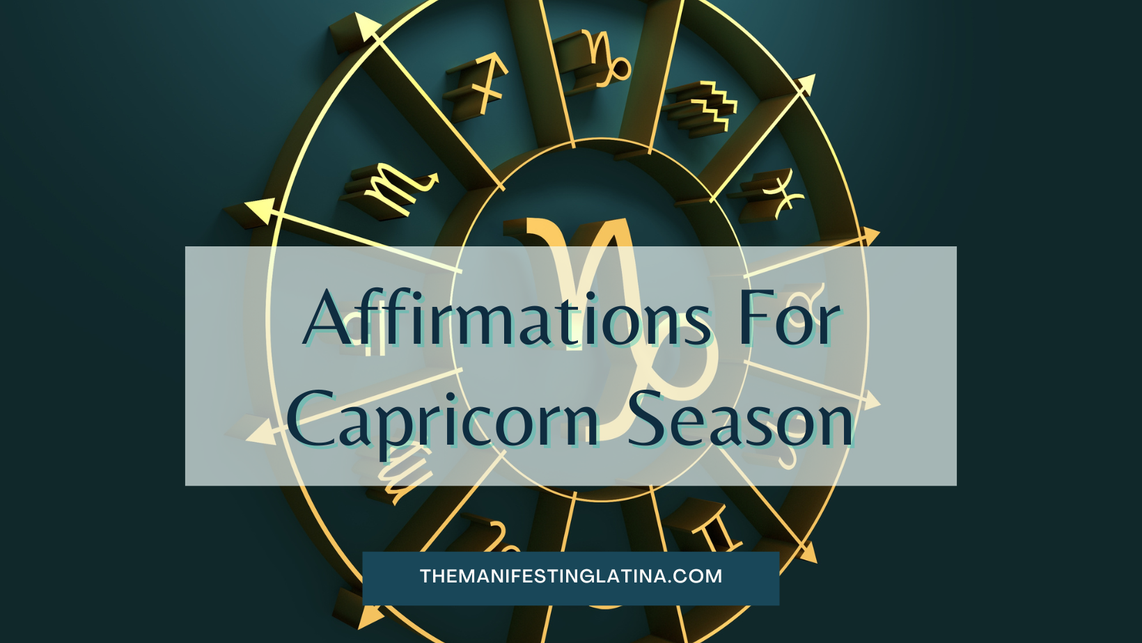 Affirmations for Capricorn Season