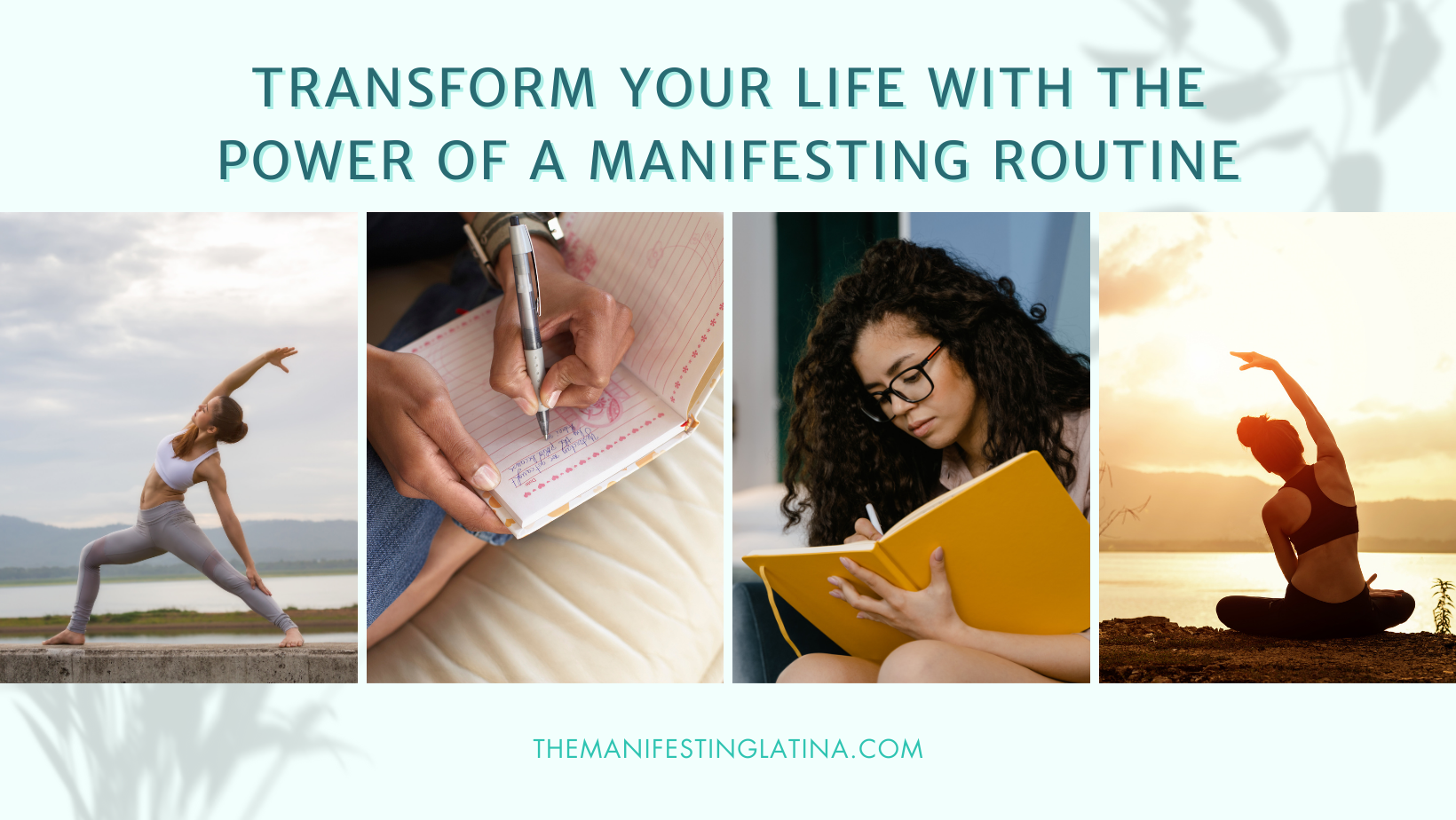 Transform Your Life with The Power of a Manifesting Routine