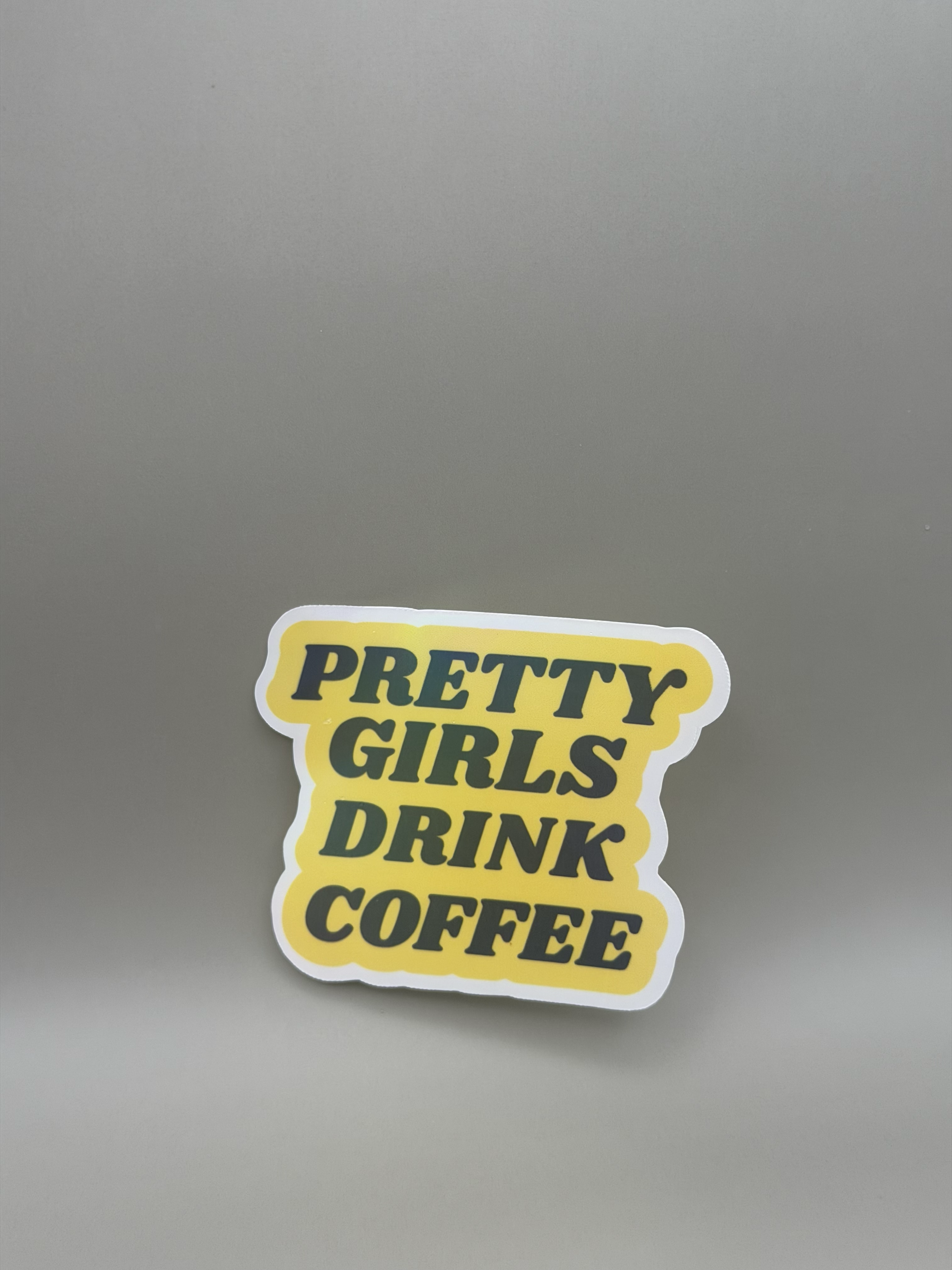 Pretty Girls Drink Coffee