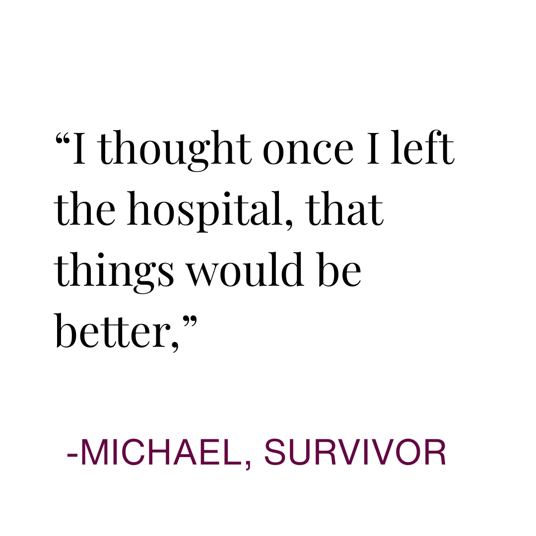Inspirational quote about hospital experiences by Michael, survivor.