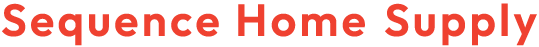 Sequence Home Supply