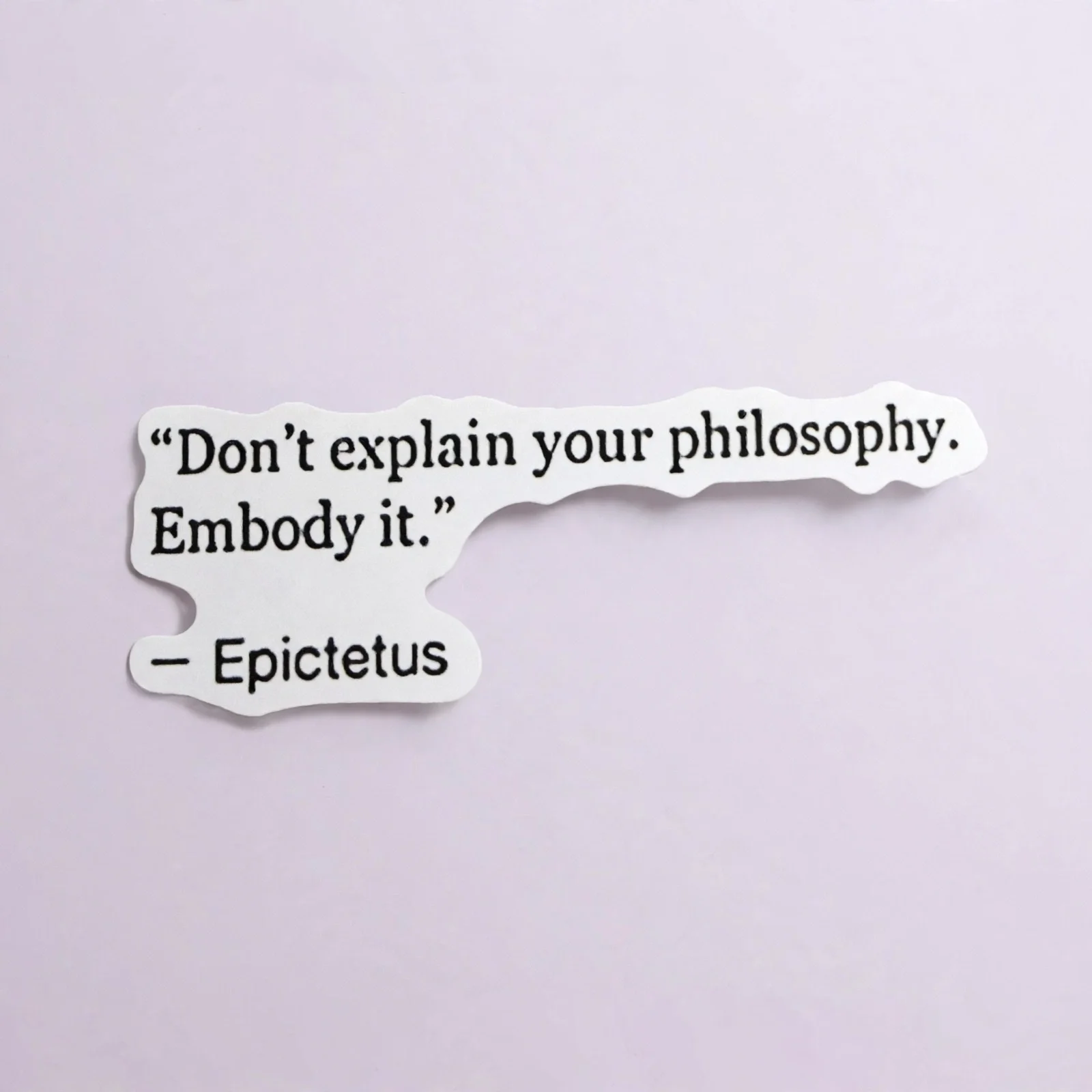 Don't explain your philosophy.