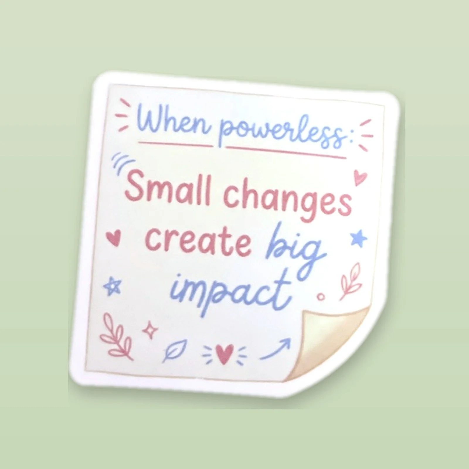 When powerless: Small changes create big impact