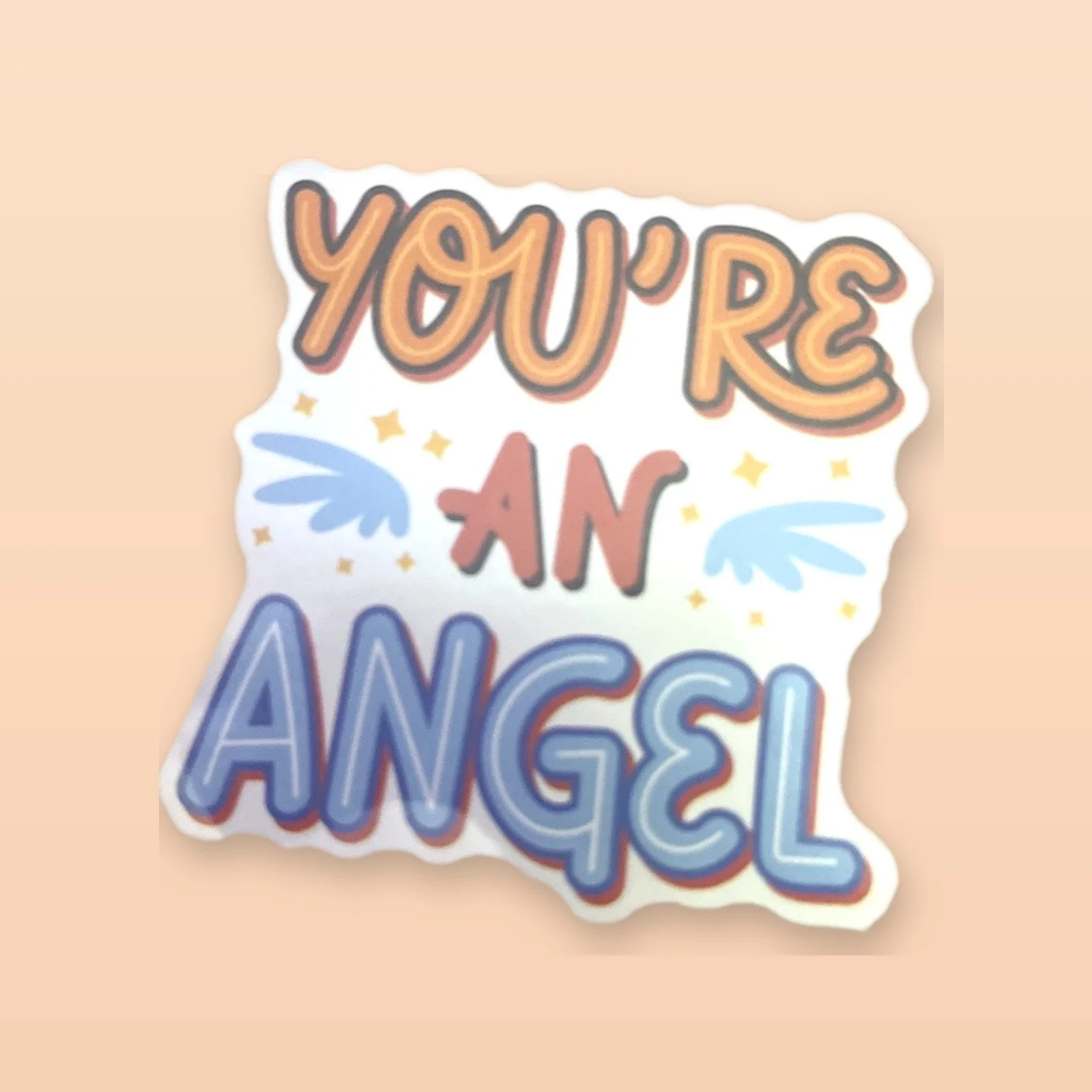 YOU'RE AN ANGEL