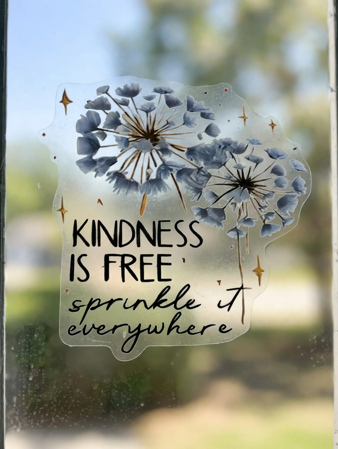 KINDNESS IS FREE sprinkle it everywhere
