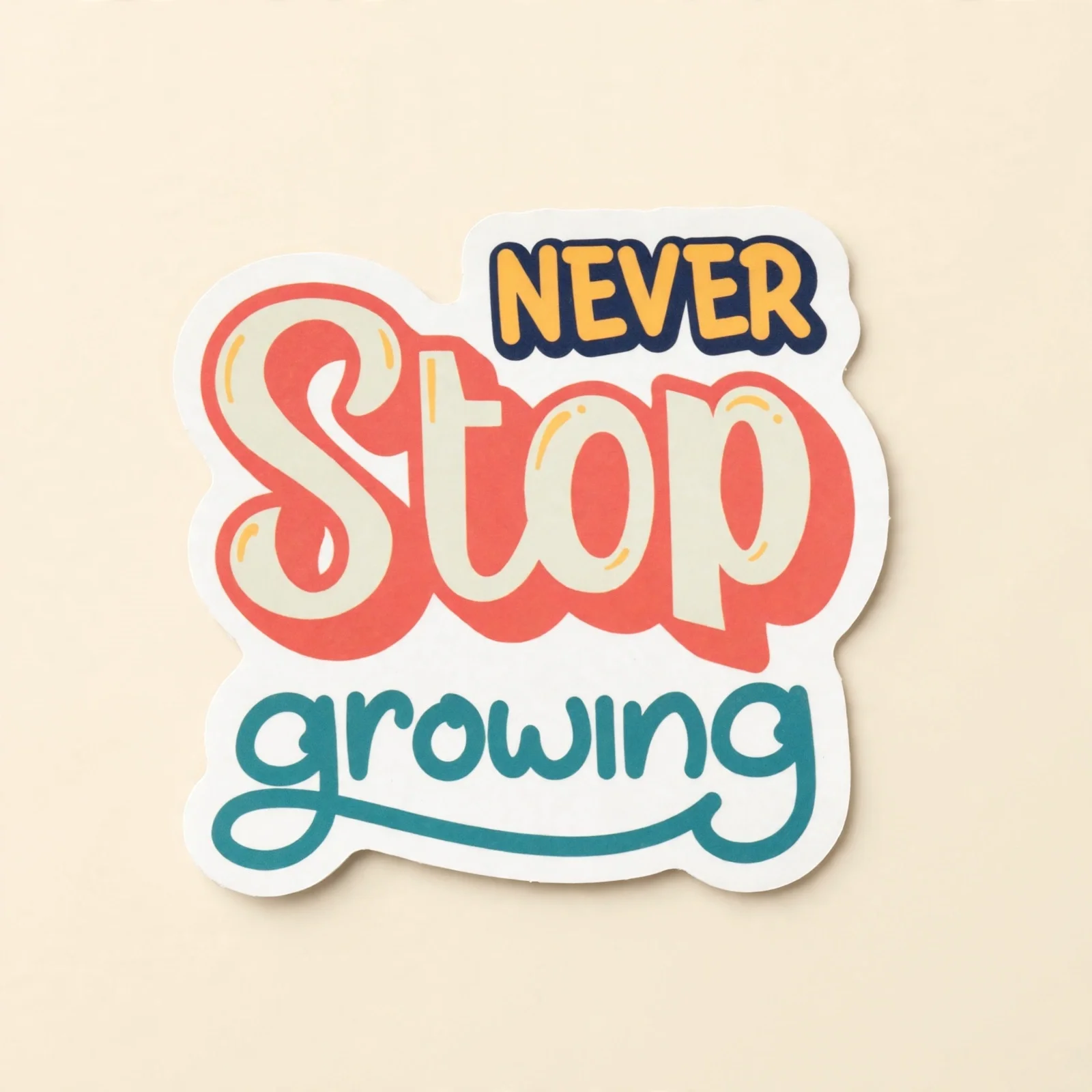 NEVER Stop growing