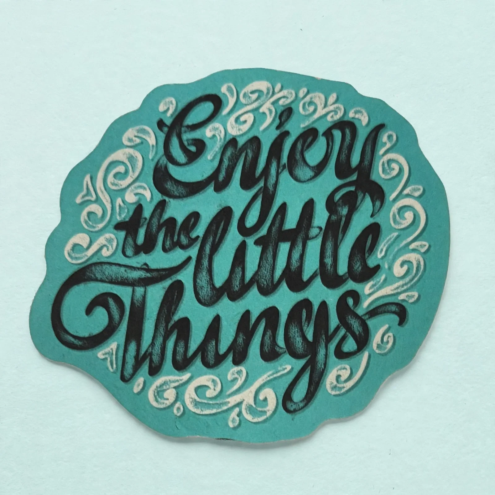 Enjoy the little Things (Teal)